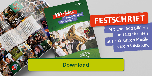 Festschrift 100 Jahre Musikverein Vilsbiburg e.V.